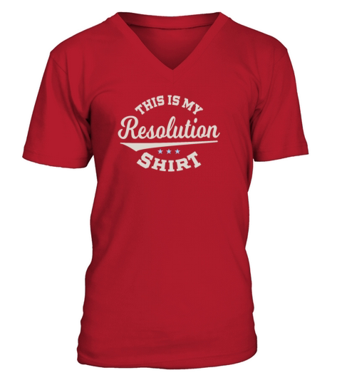 This Is My Resolution Tee Funny New Years Design V-Neck T-shirt
