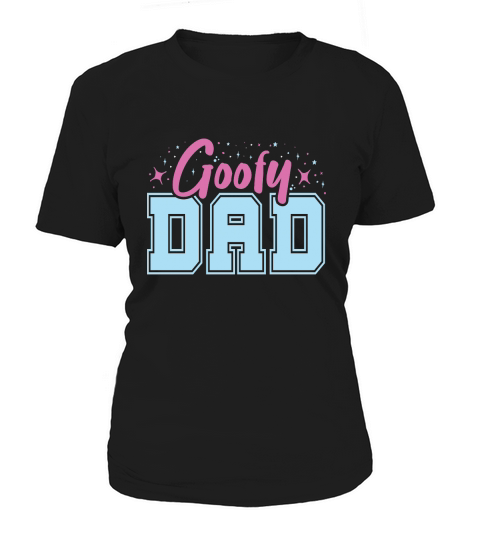 Goofy Dad Fathers Day Women's T-Shirt