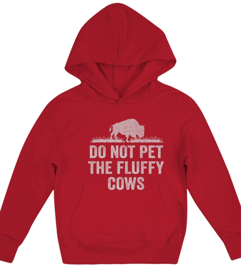 Do Not Pet The Fluffy Cows Kids Hoodie