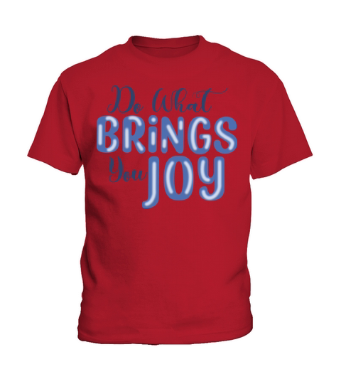 Do what brings you joy Kids T-Shirt