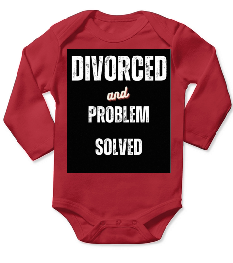 Divorced and Problem Solved Funny Sarcastic Words Long Sleeve Baby One-Piece
