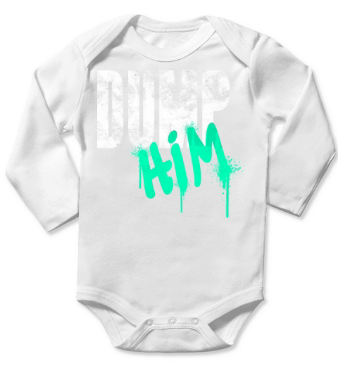 Dump Him Make Up Breakup Long Sleeve Baby One-Piece