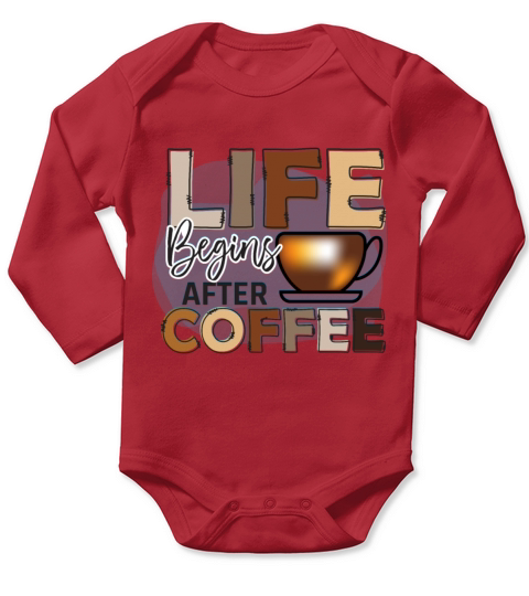 Life Begins After Coffee Long Sleeve Baby One-Piece