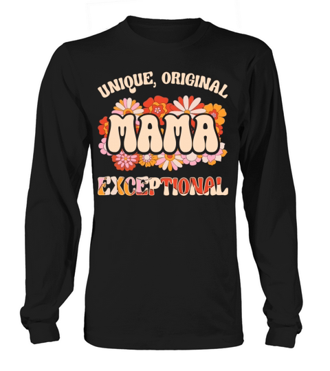 Floral Mom Unique Original Exceptional Mama Long sleeved Unisex