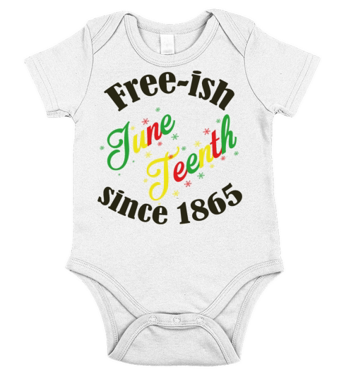 Juneteenth Black History Free-ish Since 1865 Short Sleeve Baby One-Piece