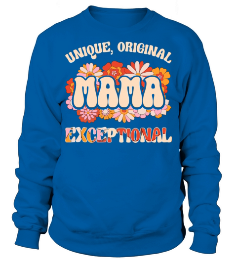 Floral Mom Unique Original Exceptional Mama Sweatshirt Unisex