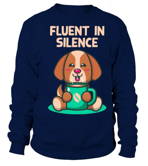 Fluent in Silence Introvert Pun Antisocial Joke Ne Sweatshirt Unisex