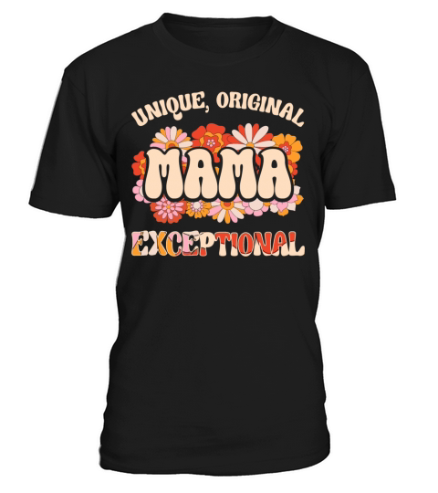 Floral Mom Unique Original Exceptional Mama T-Shirt Unisex