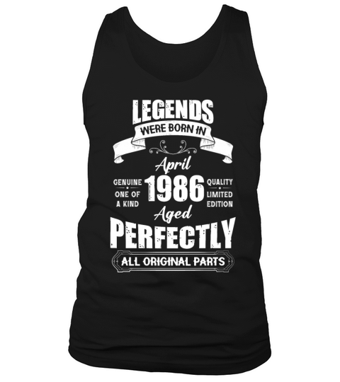 Legends Were Born In April 1986 Birthday Tank Top Unisex