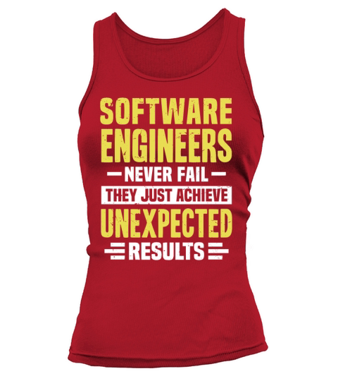 Software Engineer Engineering Funny Design Never F Tank top Woman