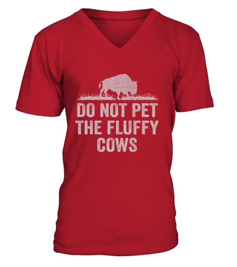 Do Not Pet The Fluffy Cows V-Neck T-shirt