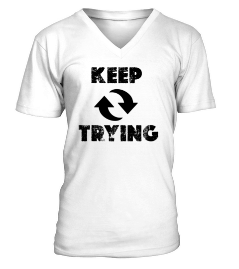 Keep trying V-Neck T-shirt