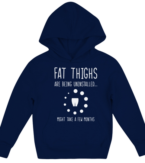 Uninstalling Fat Thighs Fitness Enthusiast Kids Hoodie