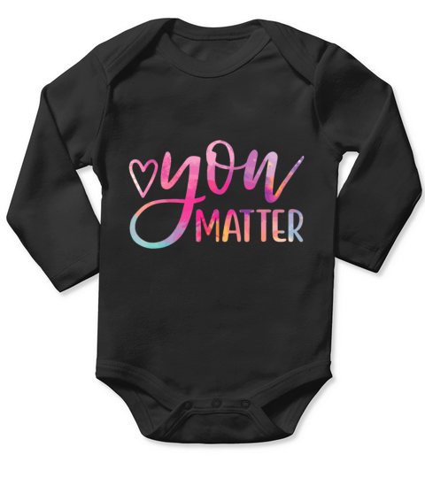 You Matter - Mental Health Awareness Inspirational Long Sleeve Baby One-Piece