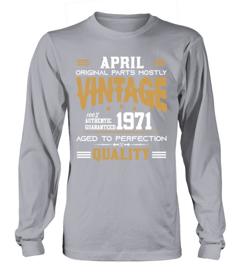 Vintage Aged To Perfection April 1971 Long sleeved Unisex