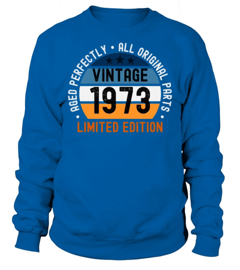 50th Birthday Vintage 1973 Sweatshirt Unisex