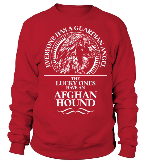 Proud Afghan Hound Guardian Angel dog quote Sweatshirt Unisex