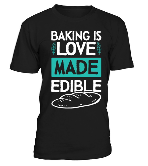 baking is love T-Shirt Unisex