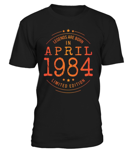 Birthday April 1984 Limited Edition Vintage Legend T-Shirt Unisex