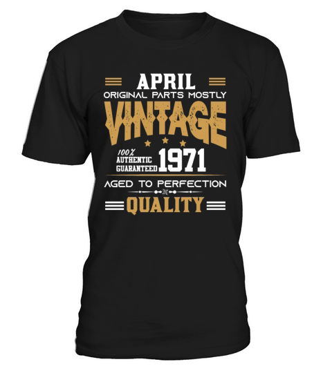 Vintage Aged To Perfection April 1971 T-Shirt Unisex