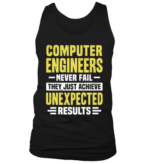 Computer Engineer Engineering Funny Design Never F Tank Top Unisex