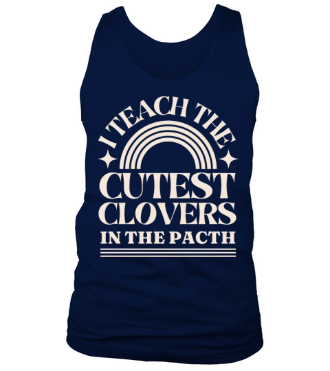 I Teach The Cutest Clovers In The Patch Tank Top Unisex