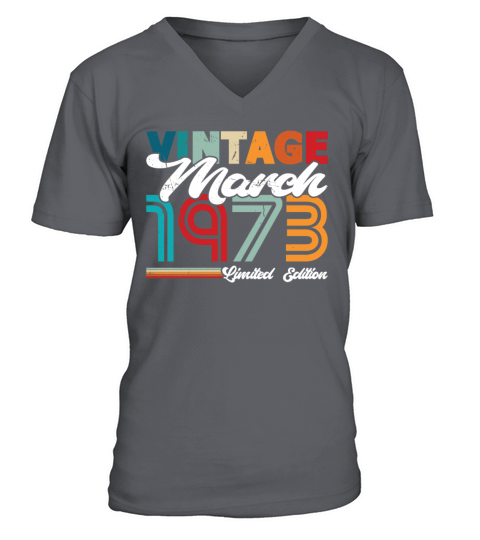 50th birthday vintage march 1973 born in 1973 V-Neck T-shirt