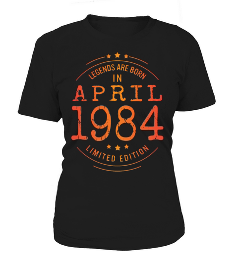 Birthday April 1984 Limited Edition Vintage Legend Women's T-Shirt