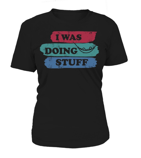 I was doing stuff vintage Women's T-Shirt