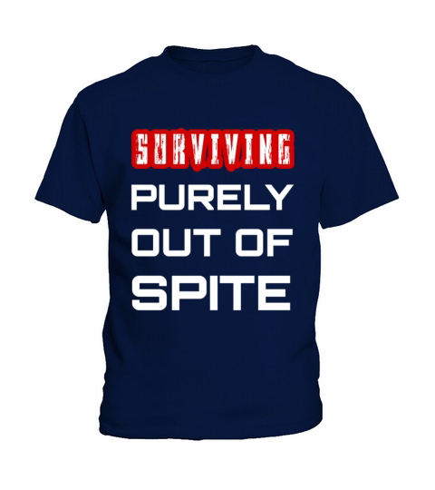 Surviving Purely Out Of Spite Kids T-Shirt