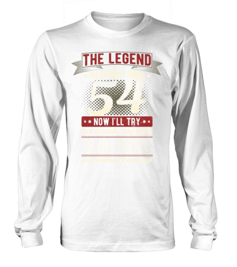 The Legend Officially 54 Years Old 54th Birthday Long sleeved Unisex