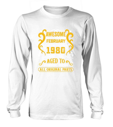 Vintage Awesome Since February 1980 Birthday Long sleeved Unisex
