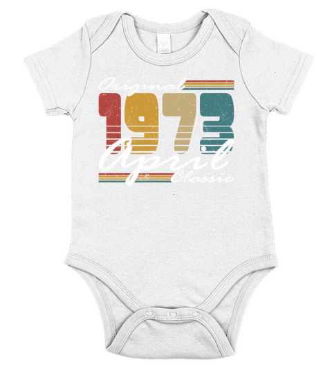 50th birthday april 1973 original 1973 Short Sleeve Baby One-Piece