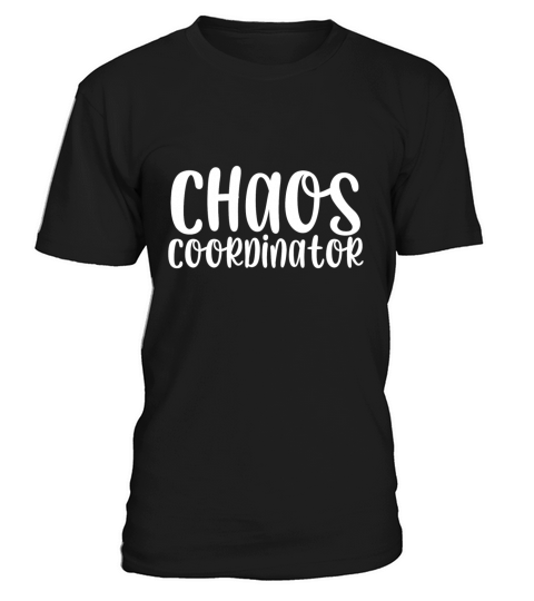 Chaos coordinator T-Shirt Unisex