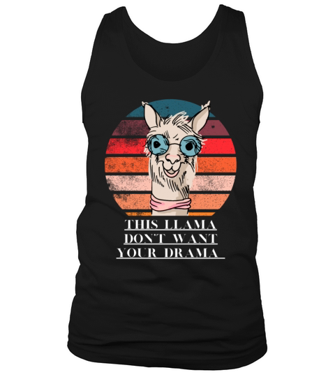 This Llama Dont Want Your Drama Tank Top Unisex