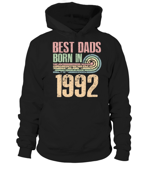 Best Dads Are Born In 1992 31 Years Old 31th Hoodie Unisex