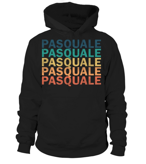 Pasquale Name T Shirt - Pasquale Vintage Retro Nam Hoodie Unisex