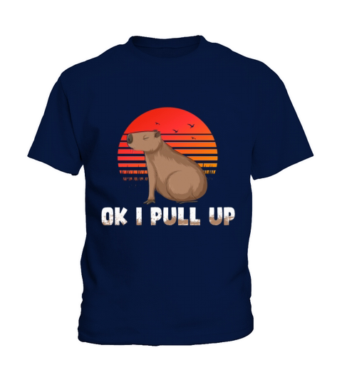 Ok I Pull Up Capybara Shirt Funny Pun Quote Ok I P Kids T-Shirt