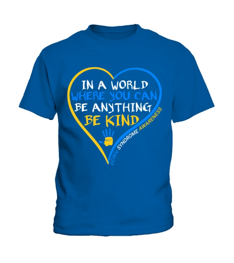 World Down Syndrome Day 2023 Be Kind Down Syndrome Kids T-Shirt