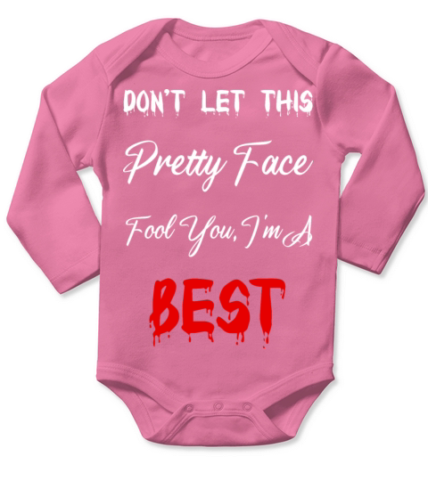Don t Let This Pretty Face Fool You Long Sleeve Baby One-Piece