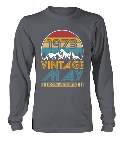 50th birthday may 1973 vintage 1973 Long sleeved Unisex