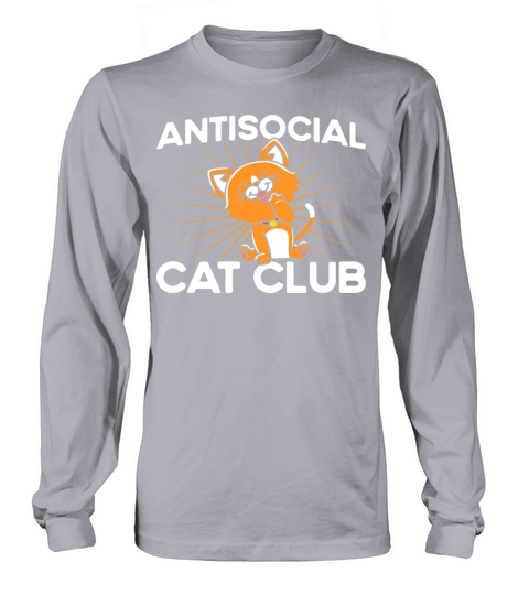 Antisocial Cat Club Kitten Quotes Cat Lover Gift Long sleeved Unisex