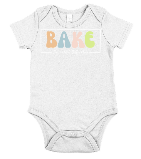 Bake The World A Better Place Short Sleeve Baby One-Piece