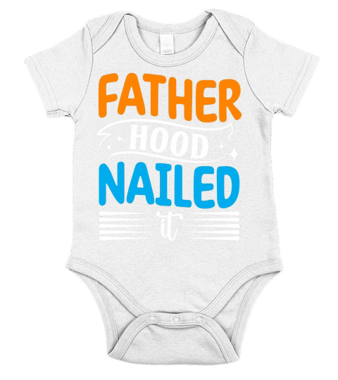 Fatherhood nailed it Short Sleeve Baby One-Piece