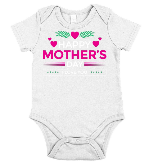 Happy Mothers Day I Love You Short Sleeve Baby One-Piece