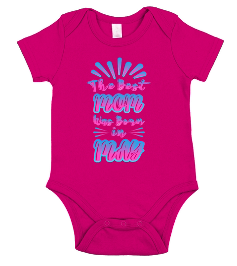 The Best Mom Was Born in May Short Sleeve Baby One-Piece