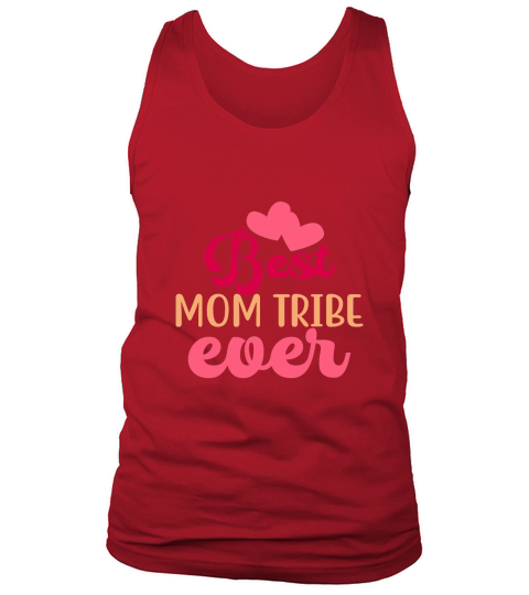 Best Mom Tribe Ever Tank Top Unisex