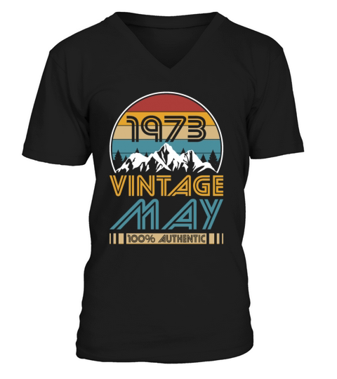 50th birthday may 1973 vintage 1973 V-Neck T-shirt