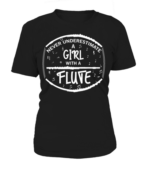 Never Underestimate A Girl With A Flute Women's T-Shirt