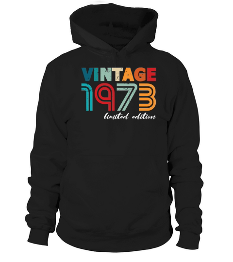50th birthday vintage 1973 born in 1973 Hoodie Unisex